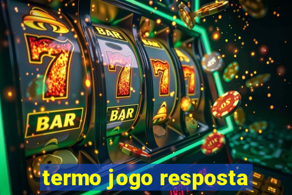 termo jogo resposta